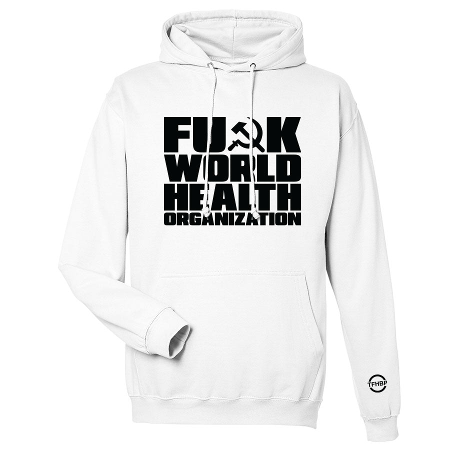 TFHBP - FU@K WORLD HEALTH ORG - Men's Hoodie