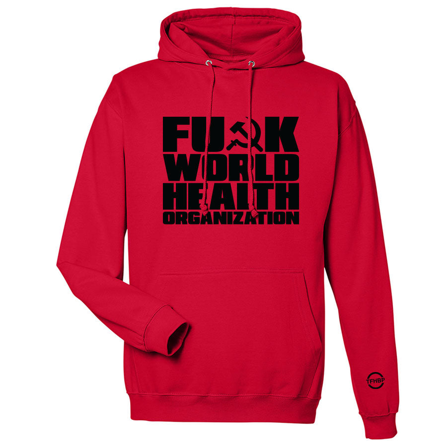 TFHBP - FU@K WORLD HEALTH ORG - Men's Hoodie