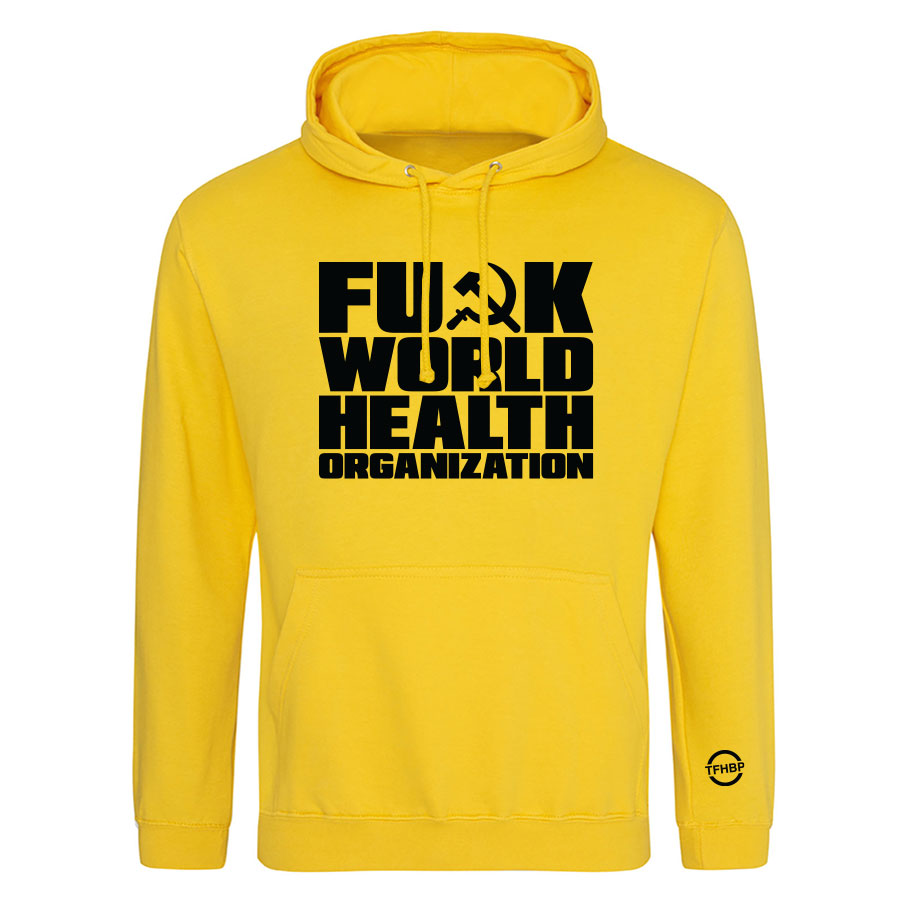 TFHBP - FU@K WORLD HEALTH ORG - Men's Hoodie