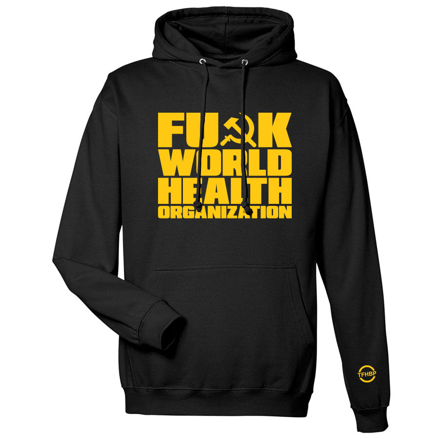 TFHBP - FU@K WORLD HEALTH ORG - Men's Hoodie