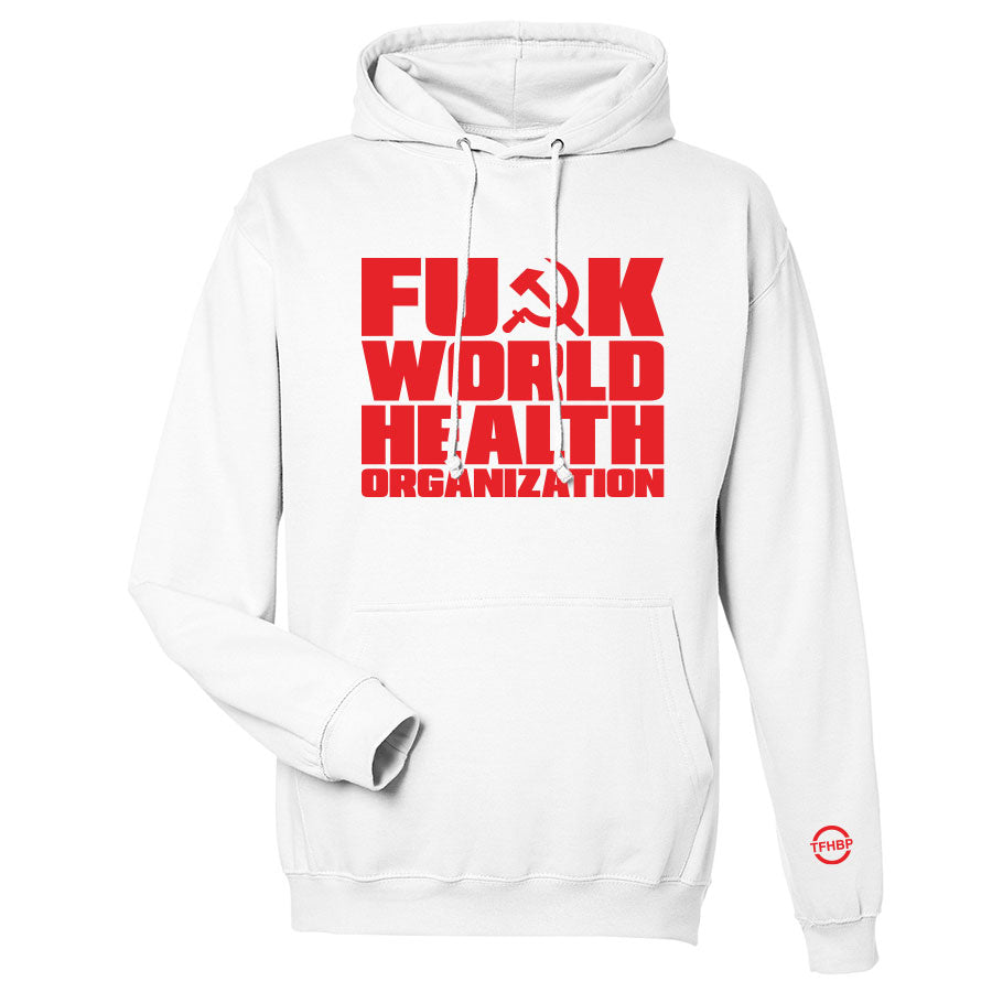 TFHBP - FU@K WORLD HEALTH ORG - Men's Hoodie