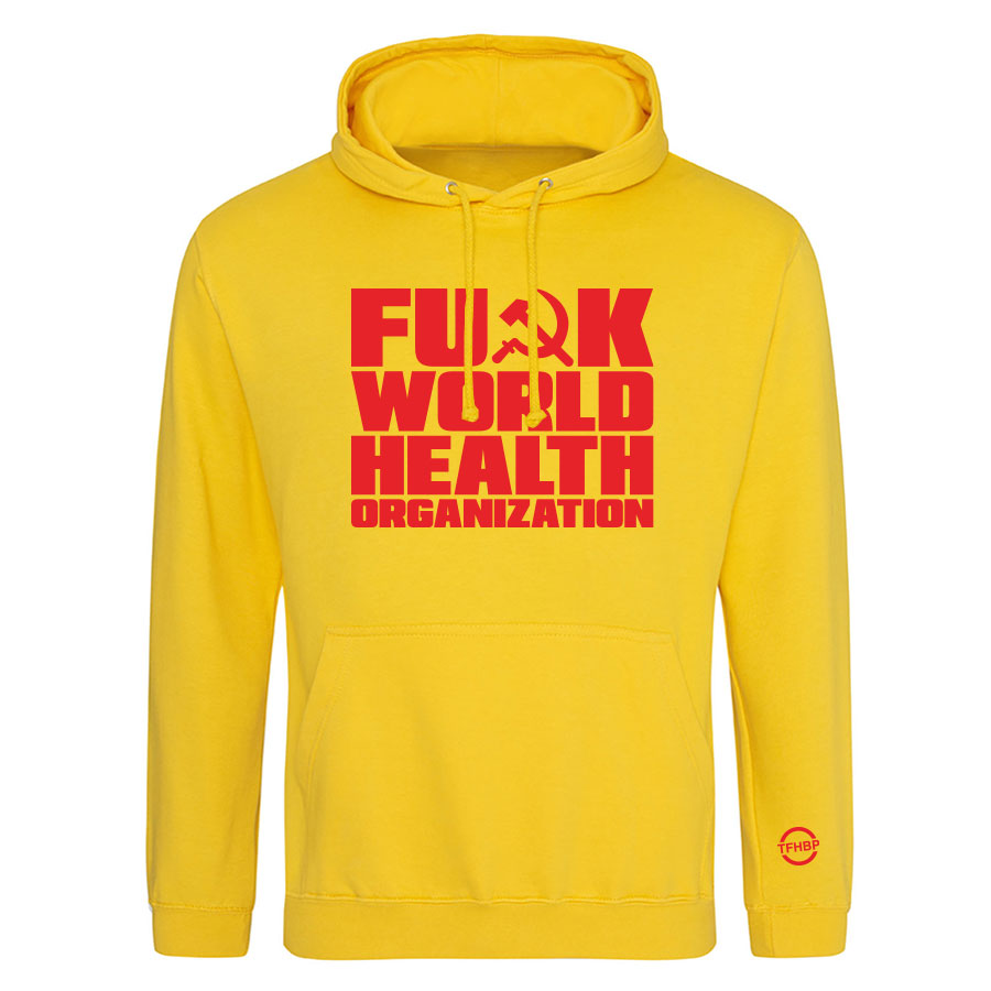 TFHBP - FU@K WORLD HEALTH ORG - Men's Hoodie