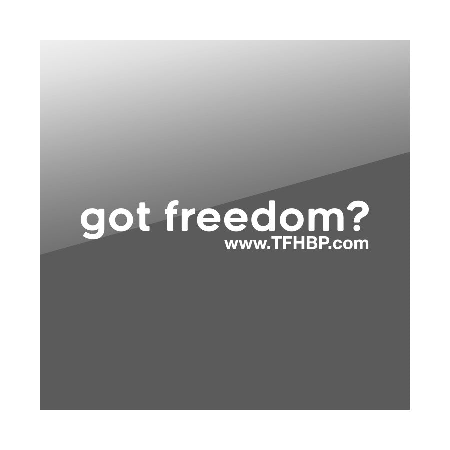 TFHBP - got freedom? - 8" Sticker
