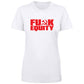 TFHBP - FU@K EQUITY - Women's Short Sleeve