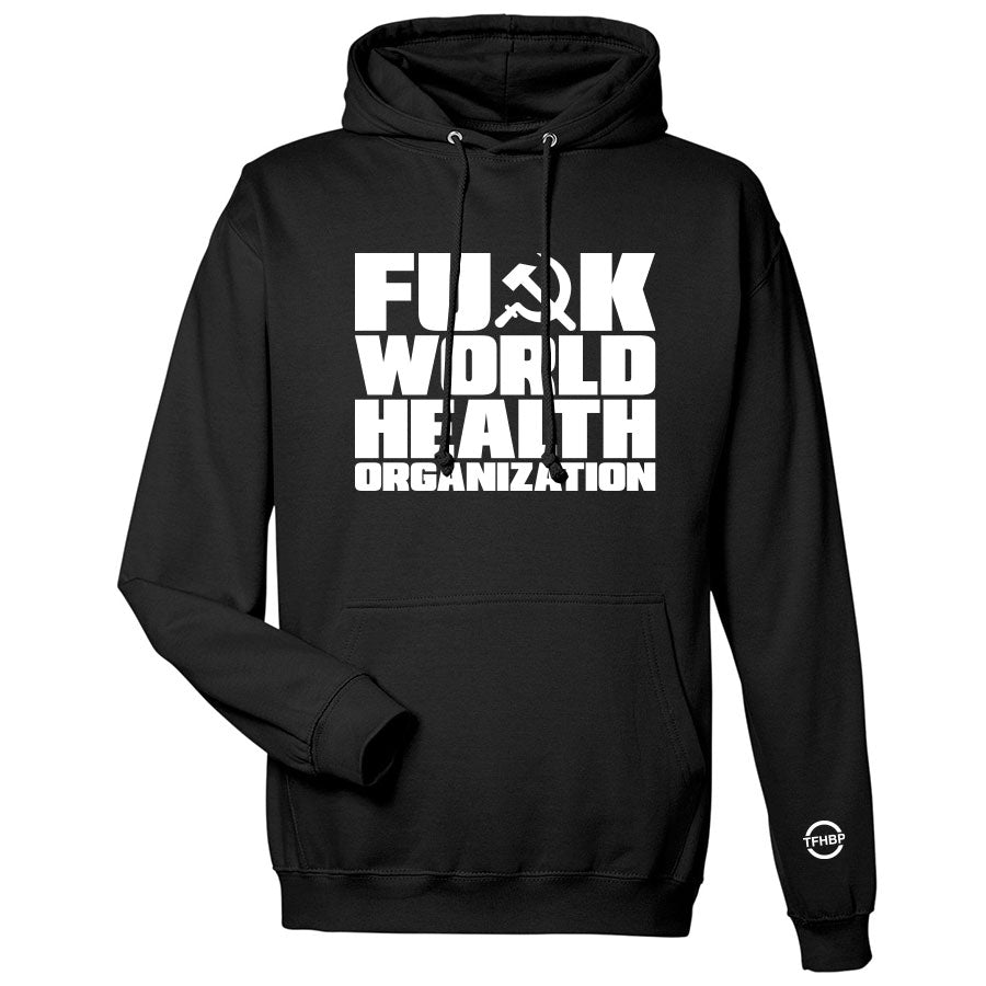 TFHBP - FU@K WORLD HEALTH ORG - Men's Hoodie