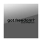 TFHBP - got freedom? - 8" Sticker